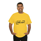 Live Your Dream | DreamChaser Unisex T-shirt