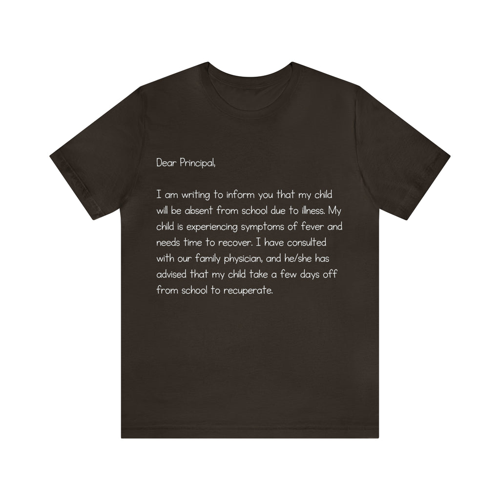 Absent Excuse Letter School Shirt | Hilarious Sick Letter Statement T-Shirt