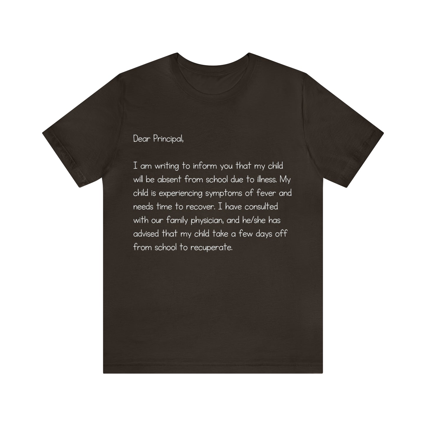 Absent Excuse Letter School Shirt | Hilarious Sick Letter Statement T-Shirt