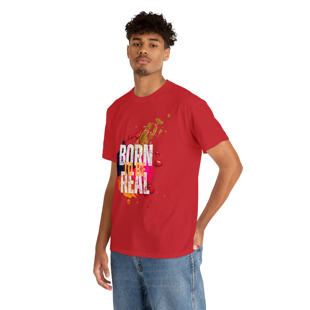 Born To Be Real  | Genuine Spirit Unisex Statement Tee