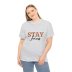 Stay Focus Shirt | Focused and Fabulous Statement Tee