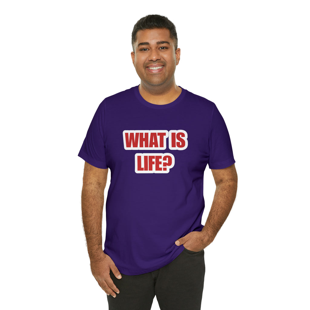What Is Life? Existential Shirt | Ambiguous Existential Crisis T-Shirt