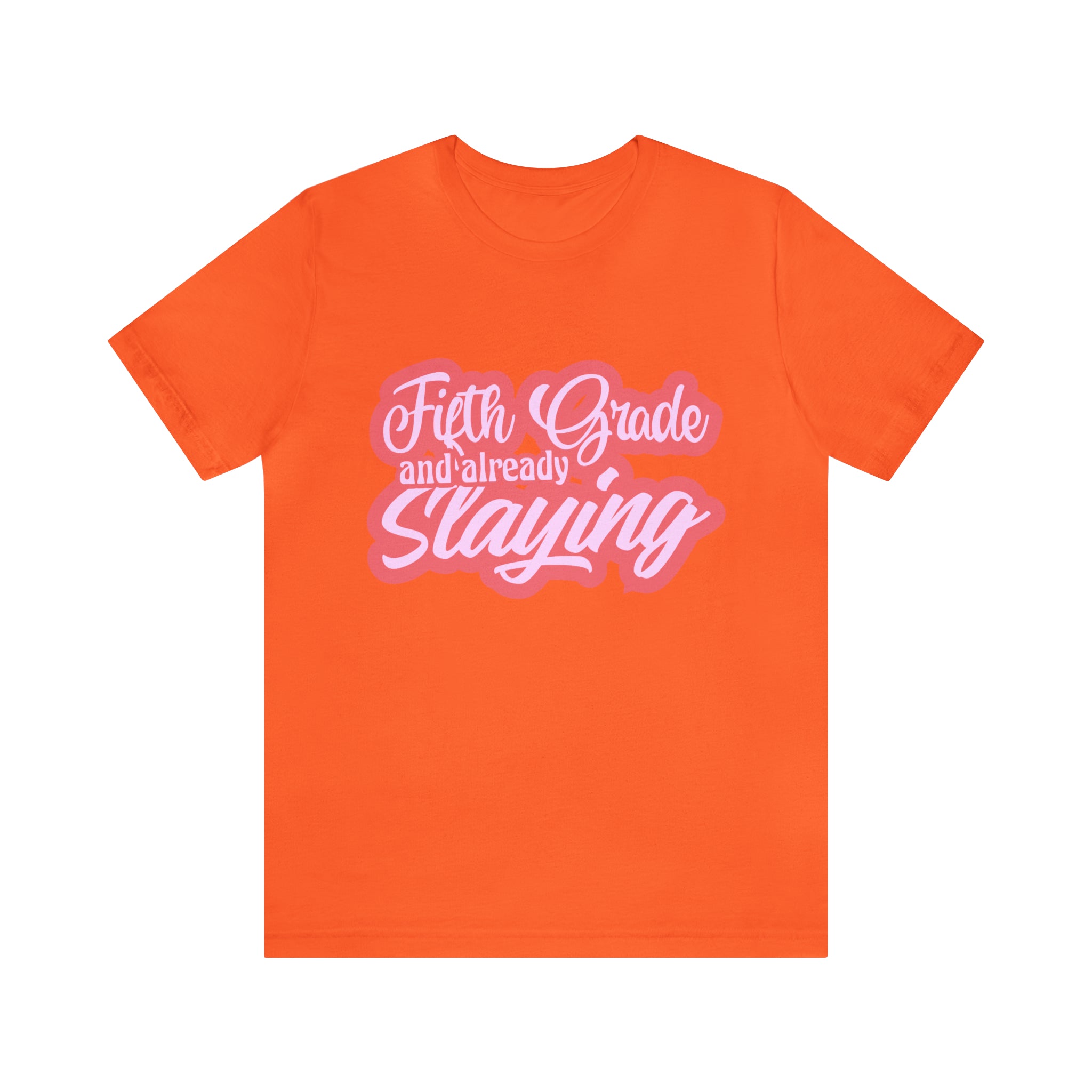 Slaying in Fifth Grade Shirt | Pink School Unisex T-Shirt