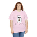 Have A Good Day | Cat Lovers Unisex T-Shirt