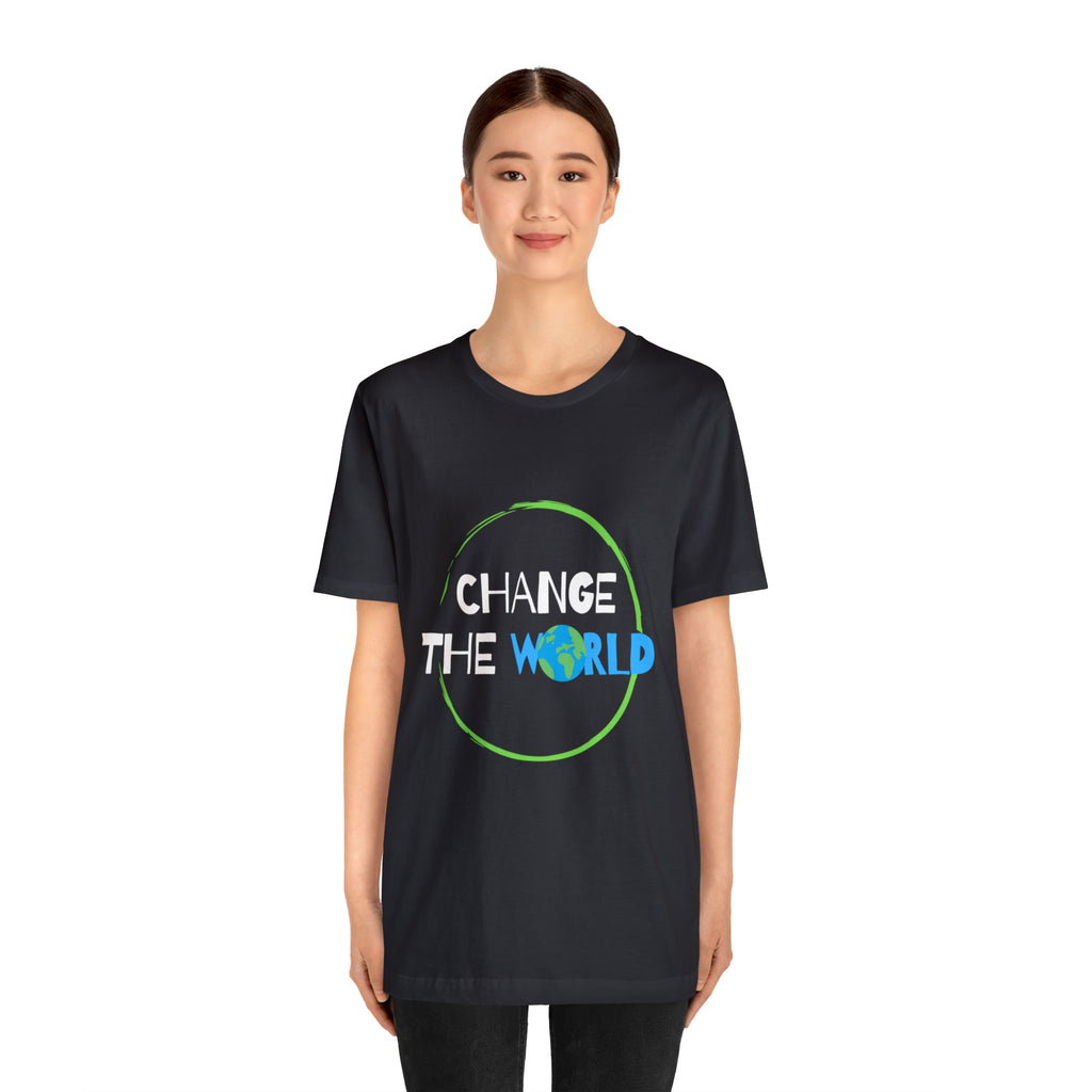 Change The World | Wear Your Impact Unisex T-Shirt