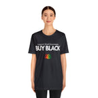Buy Black Shirt | Support Black Businesses Unisex T-Shirt
