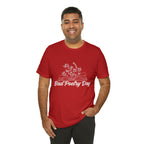 Bad Poetry Day Shirt 2 | Poem T-Shirt