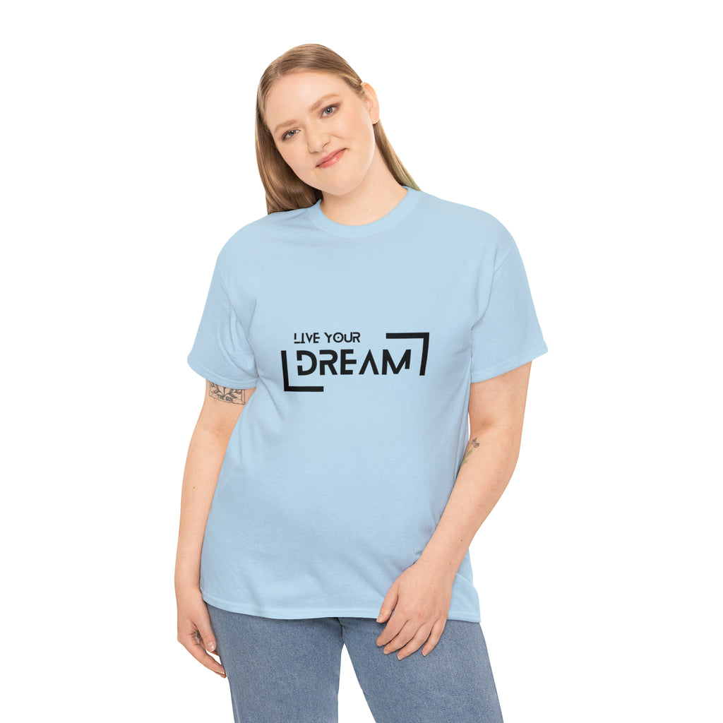 Live Your Dream | DreamChaser Unisex T-shirt