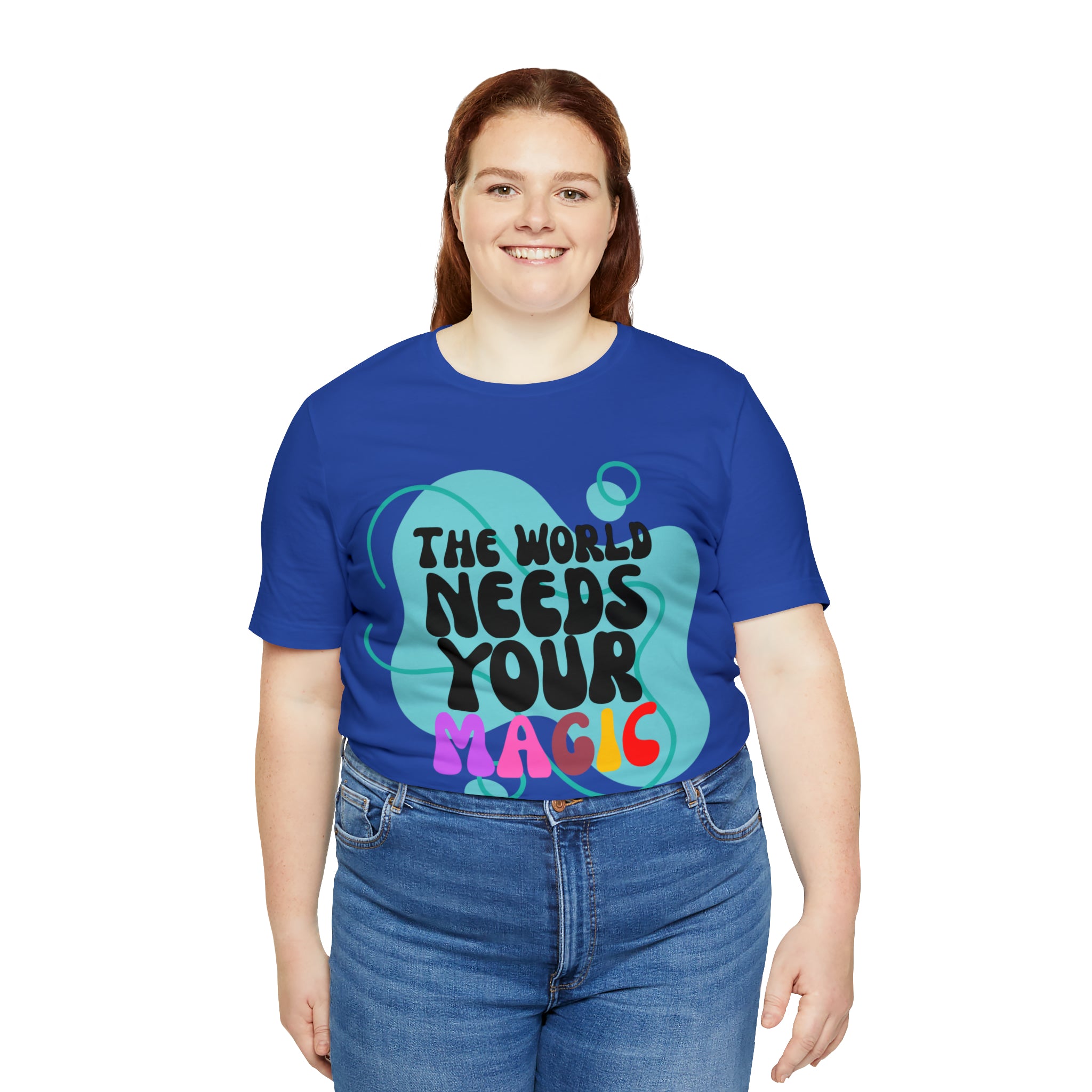 The World Needs Your Magic Shirt | Motivational Unisex T-Shirt