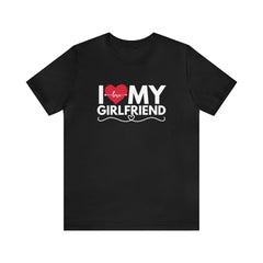 I Love My Girlfriend Shirt | Couple Love T-Shirt, Pair Girlfriend Boyfriend Matching Shirt
