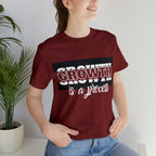 Growth Is A Process Shirt | Trendy Statement Unisex Tee