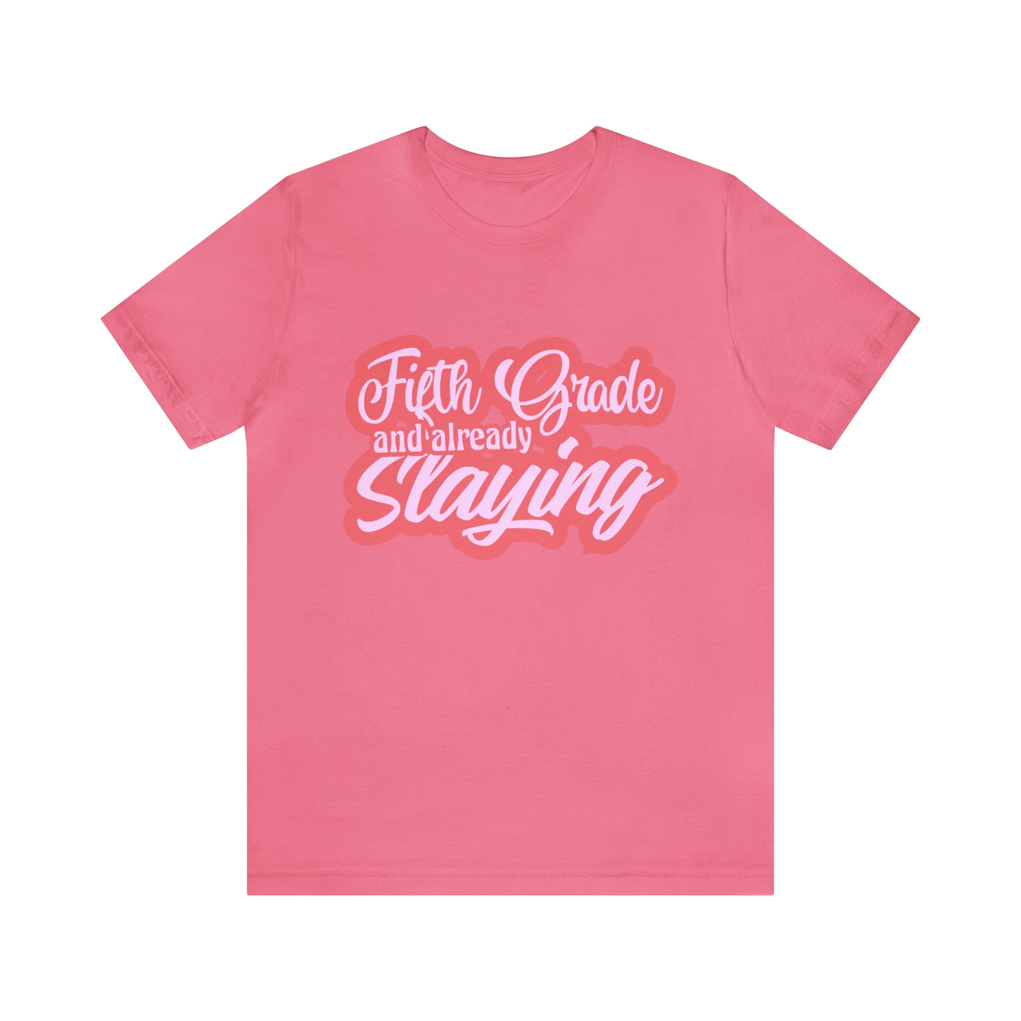 Slaying in Fifth Grade Shirt | Pink School Unisex T-Shirt