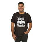 Family Reunion Urban Shirt | Family Love Unisex T-Shirt