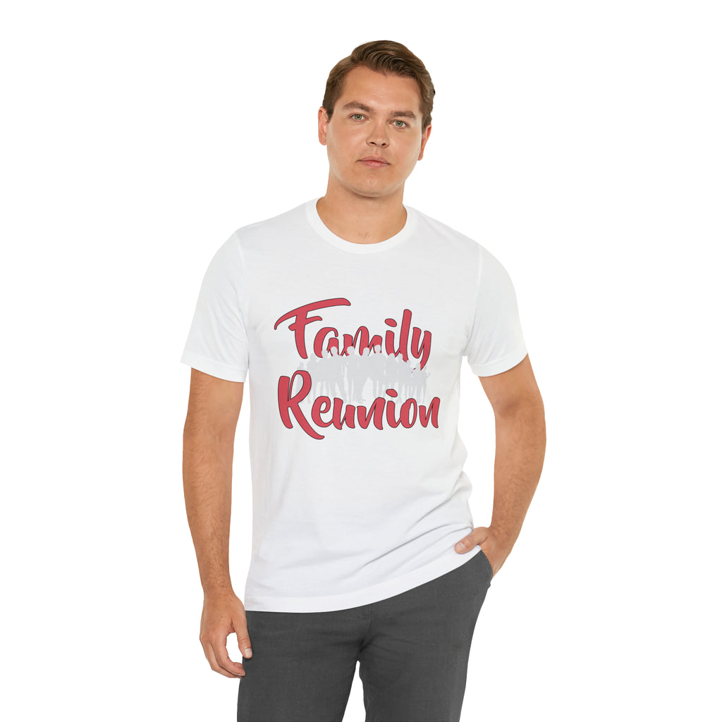 Family Reunion Shirt 2 | Family Love Unisex T-Shirt