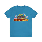 Copy of It's a Good Day to do Chemistry Shirt | School Unisex T-Shirt