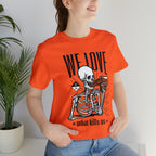 We Love Beer Shirt | Drink Beer Unisex T-Shirt