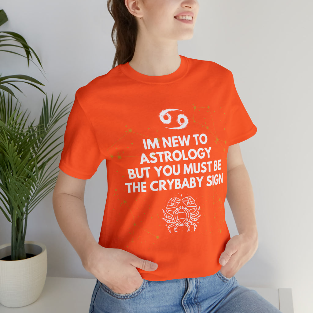 Cancer Zodiac Shirt | Funny Cancer Crybaby Statement T-Shirt