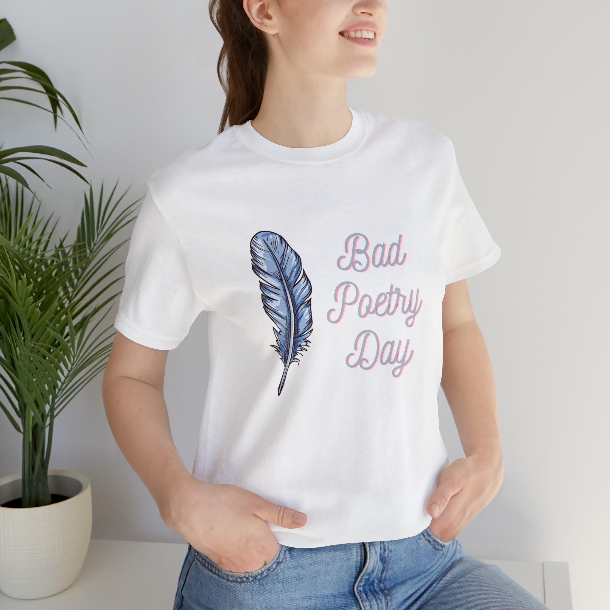 Bad Poetry Day Shirt 4 | Poem T-Shirt