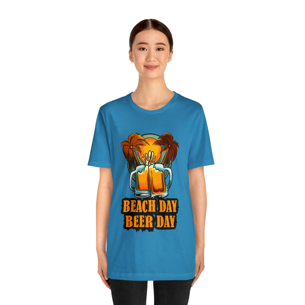 Beer Day Beach Day Shirt | Drink Beer Unisex T-Shirt