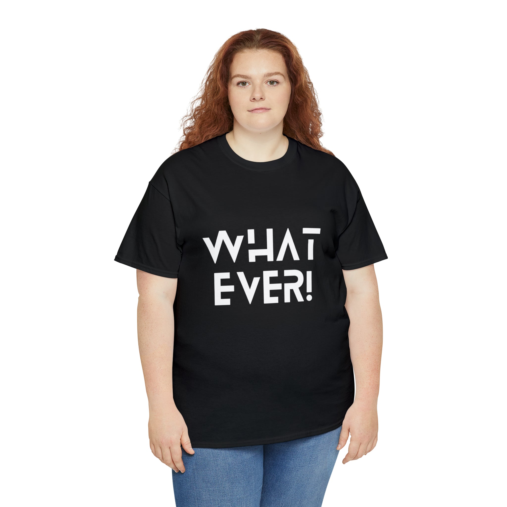 What Ever Shirt | Nonchalant Attitude Unisex T-shirt