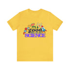 It's a Good Day to Study Science | School Unisex T-Shirt