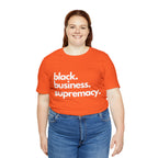Black Business Supremacy Shirt 2 | Support Black Businesses Unisex T-Shirt