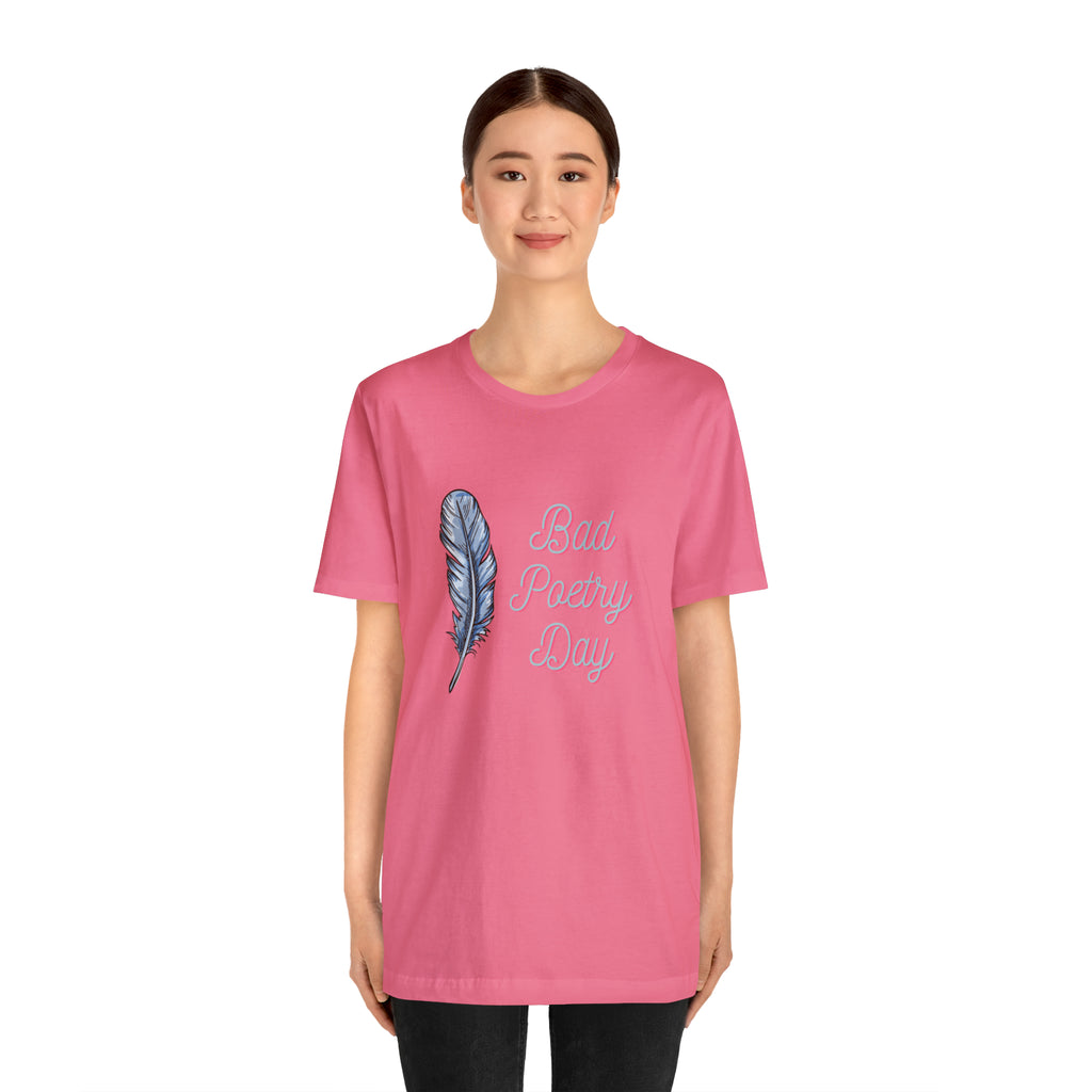Bad Poetry Day Shirt 4 | Poem T-Shirt