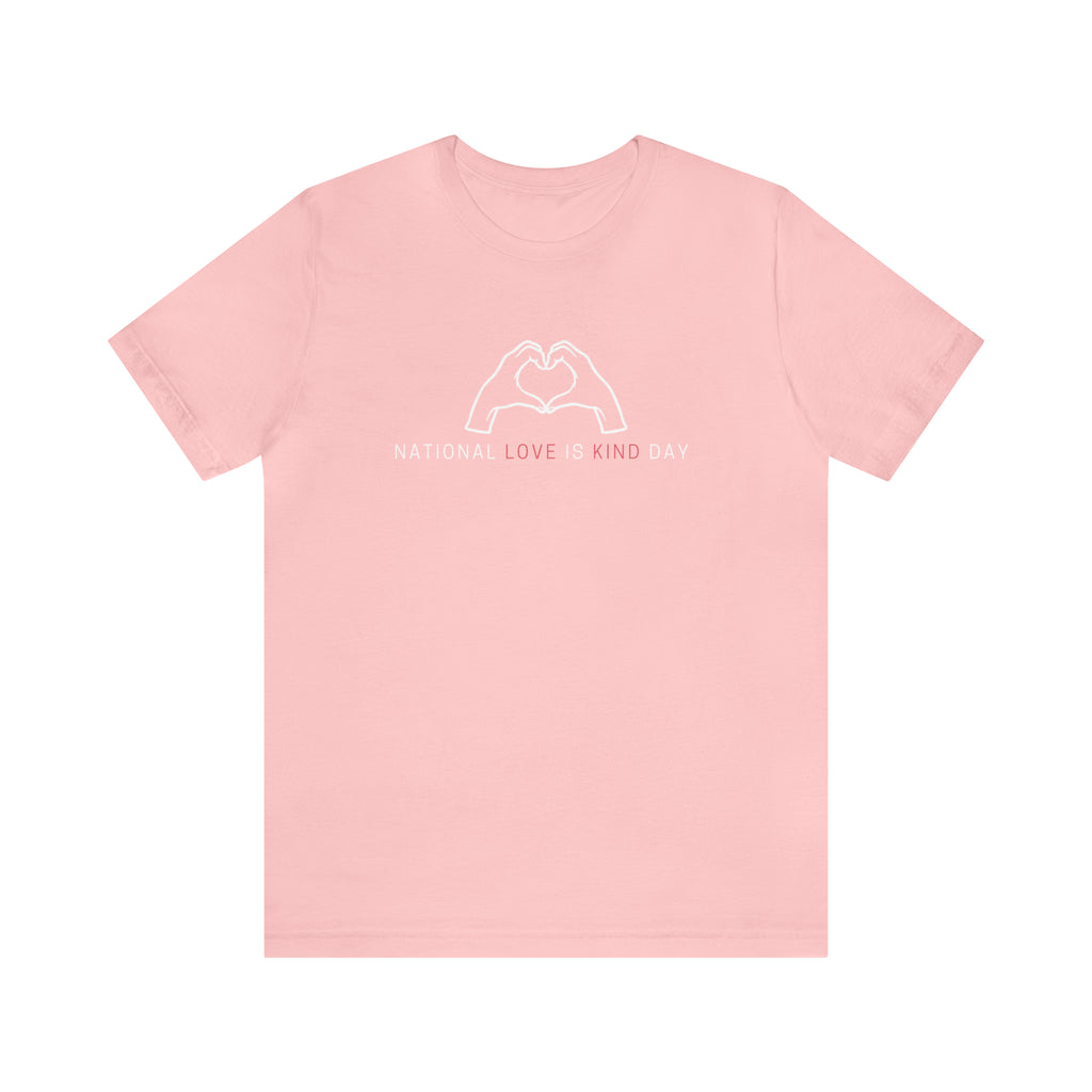 National Love is Kind Day Shirt | Love is Kind Day Unisex Statement T-Shirt