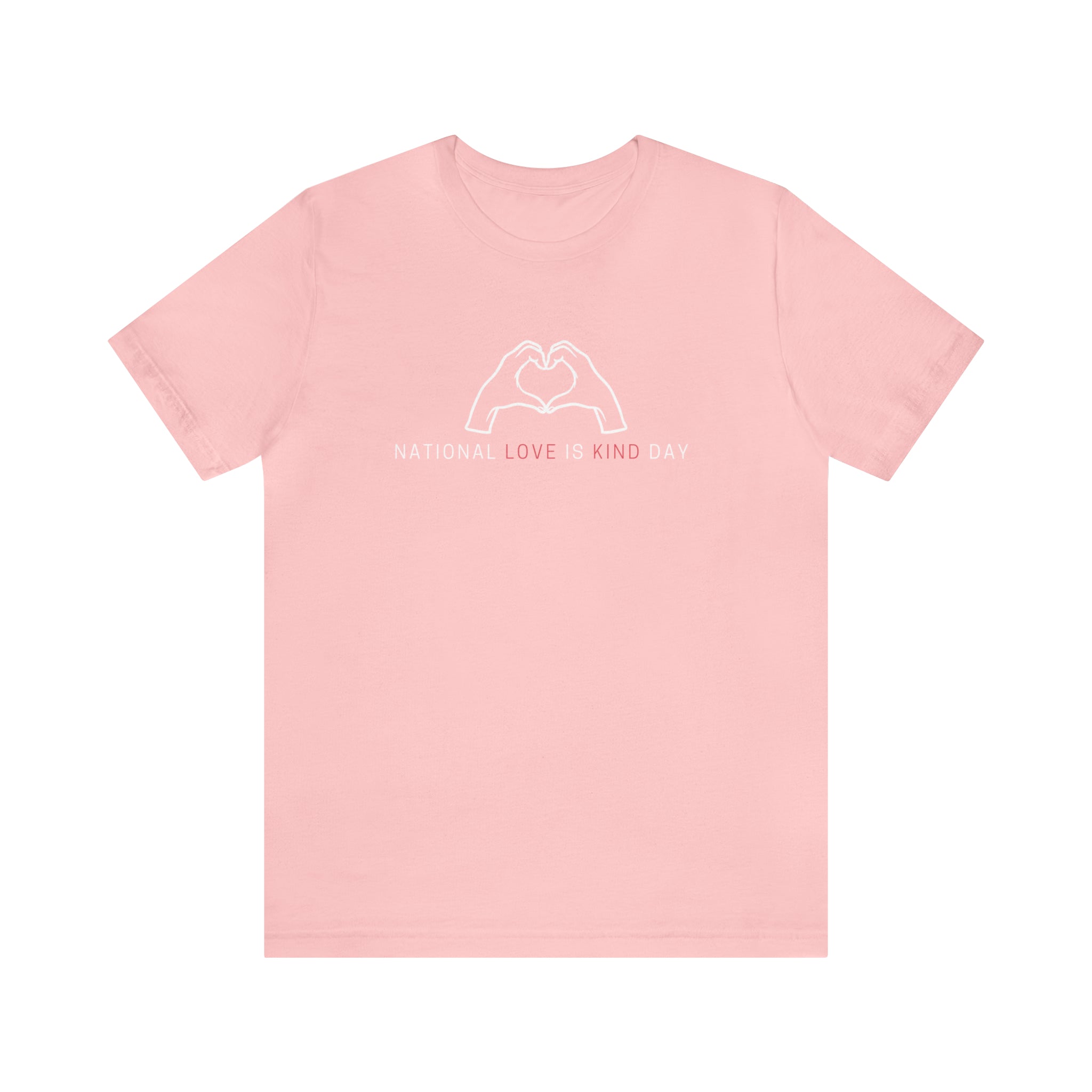 National Love is Kind Day Shirt | Love is Kind Day Unisex Statement T-Shirt