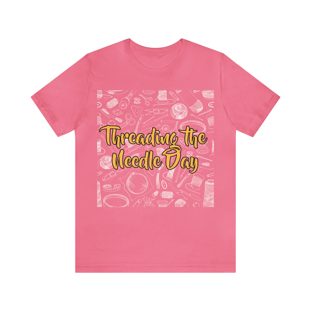 Threading the Needle Day Shirt | Tailor Sewing Unisex T-Shirt