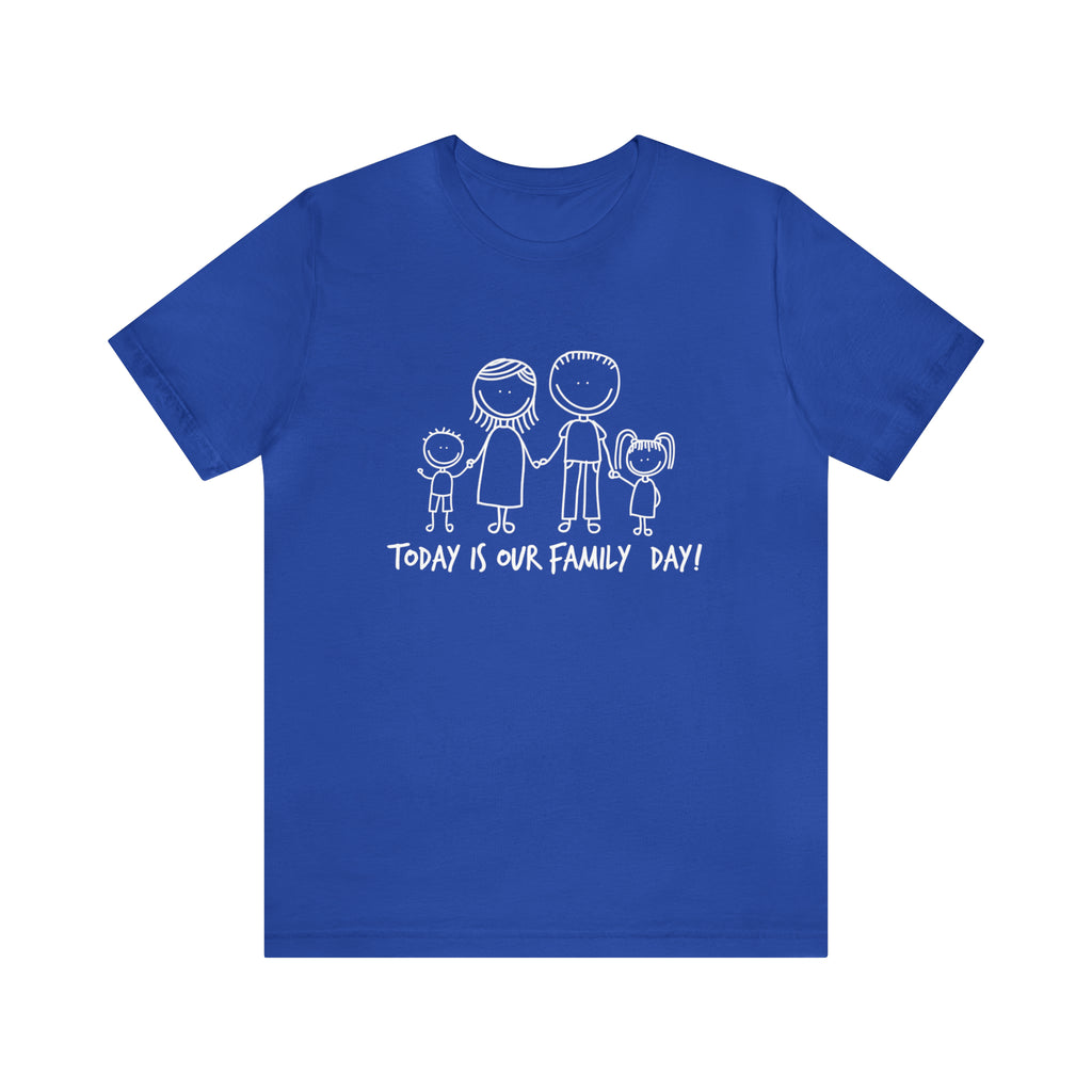 Today is Family Day Shirt | Family Day Unisex T-Shirt