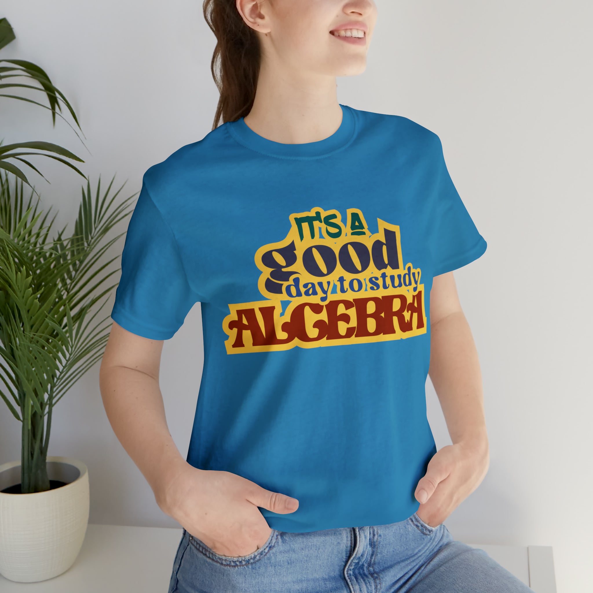 It's a Good Day to Algebra Science | School Unisex T-Shirt