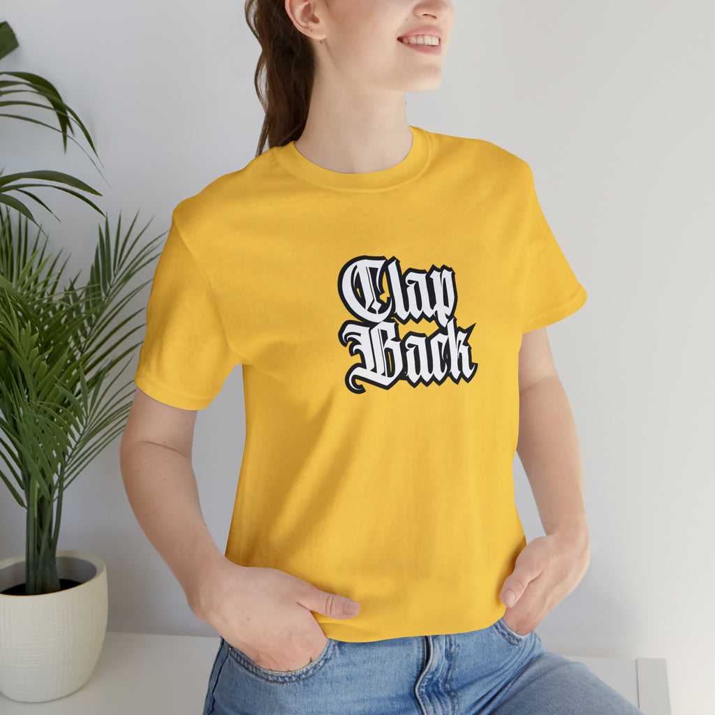 Clap Back Streetwear Shirt | Clapping back Statement T-Shirt