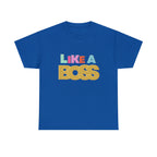 Like A Boss Shirt | Colorful Boss Vibes Statement Tee