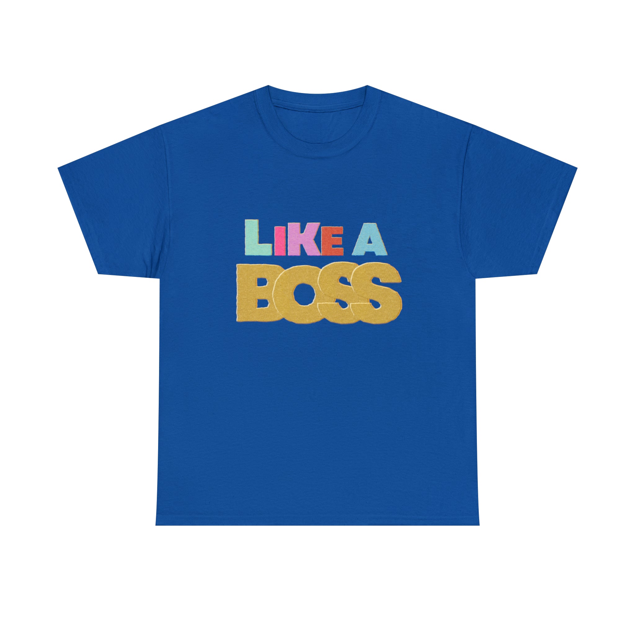 Like A Boss Shirt | Colorful Boss Vibes Statement Tee