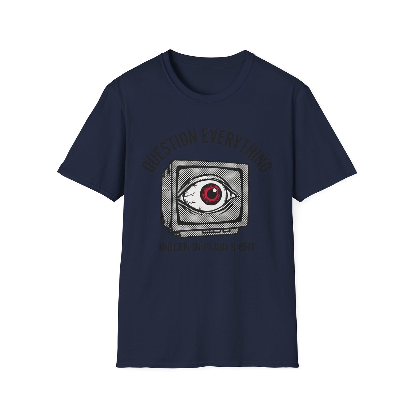 Question Everything T‑Shirt — Vintage TV Eye Graphic, “Hidden in Plain Sight” Conspiracy Style Tee