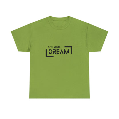 Live Your Dream | DreamChaser Unisex T-shirt