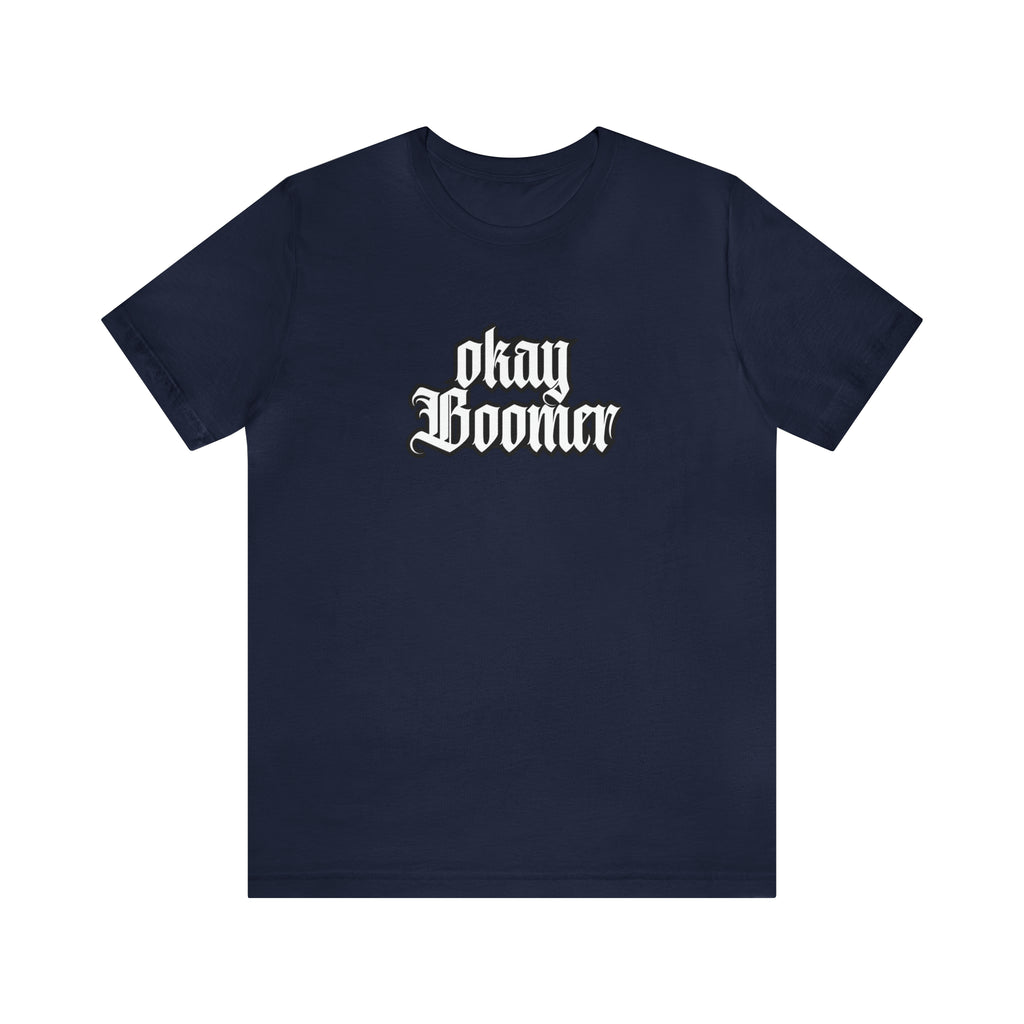 Okay Boomer Shirt | Ok, Boomer Karen Statement T-Shirt