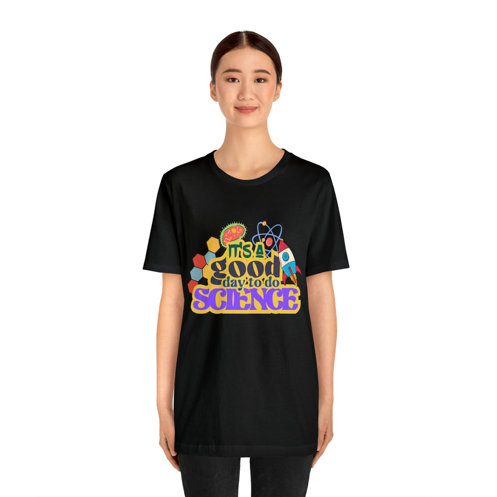 It's a Good Day to Study Science | School Unisex T-Shirt