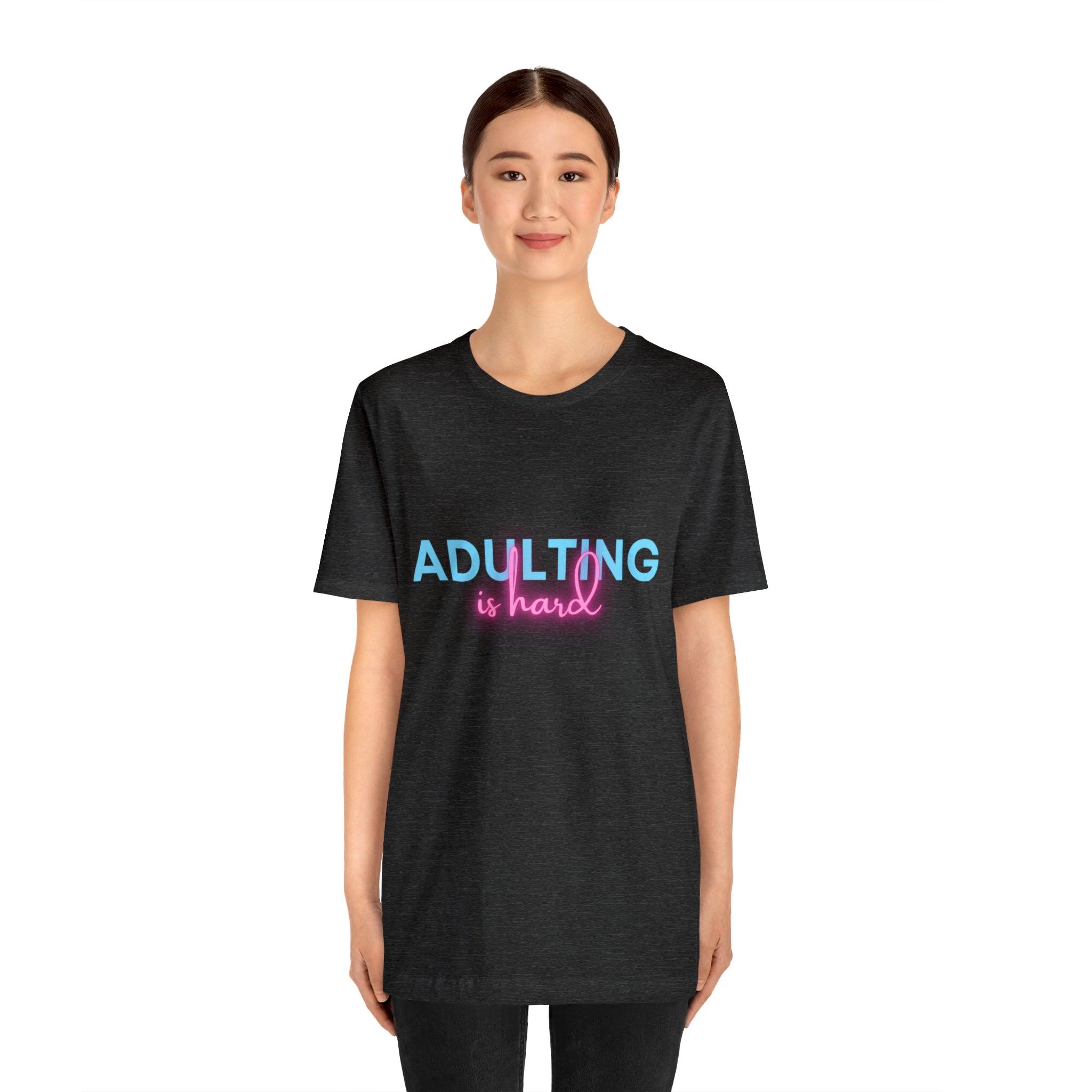 Adulting Is Hard Shirt | Millennial Collection Unisex T-Shirt