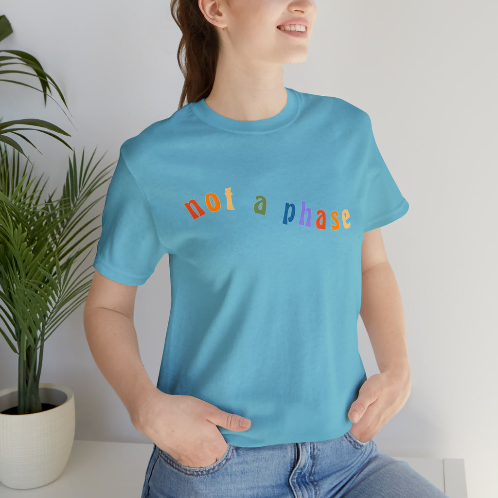 Not A Phase LGBTQIA+ Unisex Shirt | Not A Phase Rainbow Gay Pride Shirt