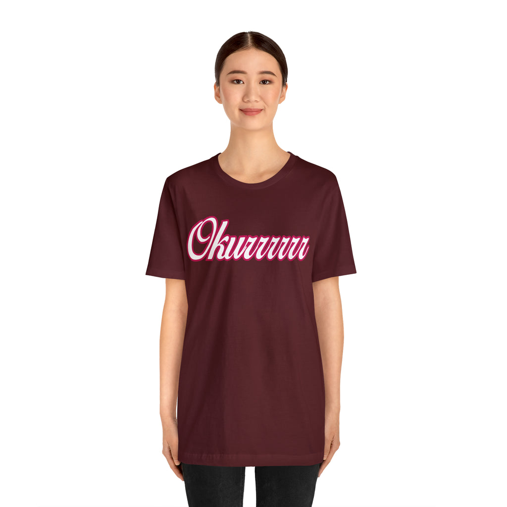Okurrrr Shirt | Women's Slay Statement T-Shirt