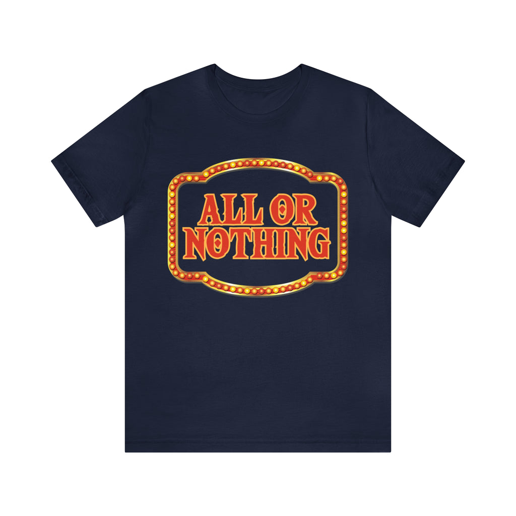 All or Nothing Day Shirt 2 | Poker Casino Unisex T-Shirt