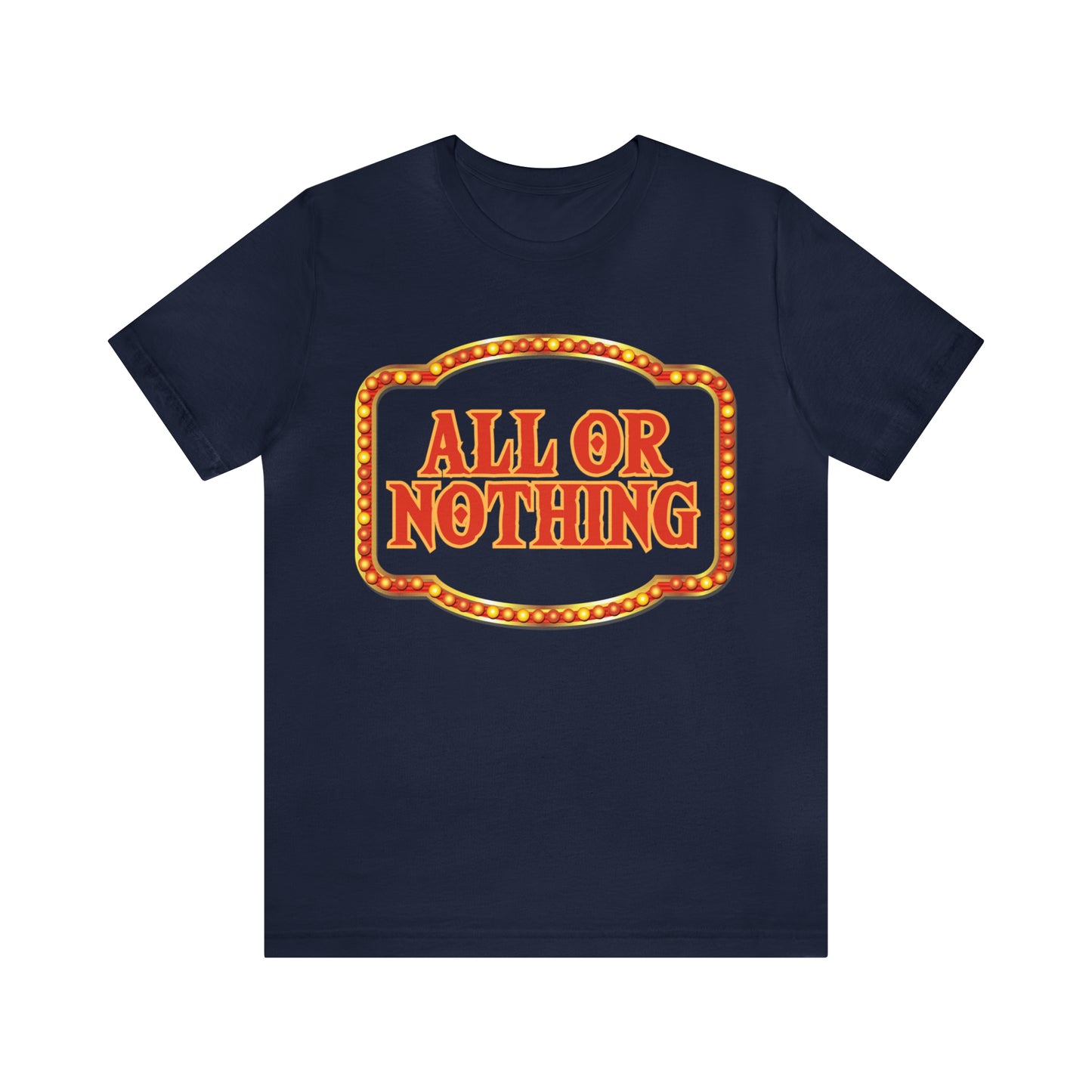 All or Nothing Day Shirt 2 | Poker Casino Unisex T-Shirt