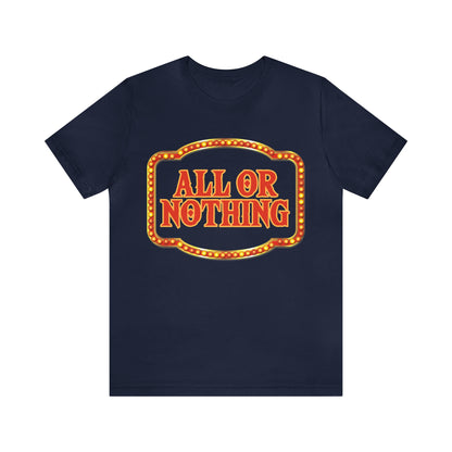 All or Nothing Day Shirt 2 | Poker Casino Unisex T-Shirt