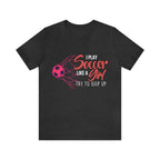 I Play Soccer Like a Girl Pink Shirt | Soccer Girl Try To Keep Up T-Shirt