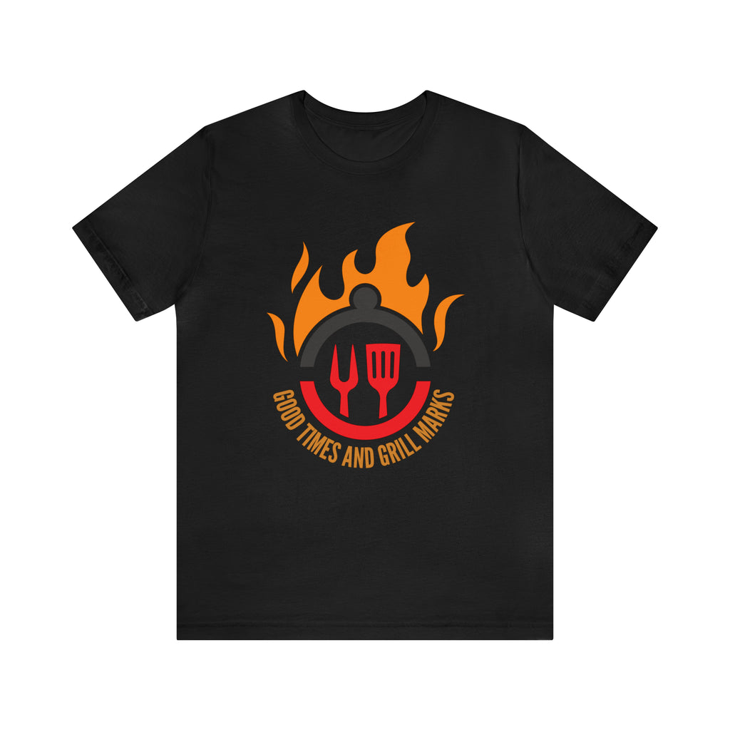 Grill Marks and Good Times | Grilling Unisex T-Shirt