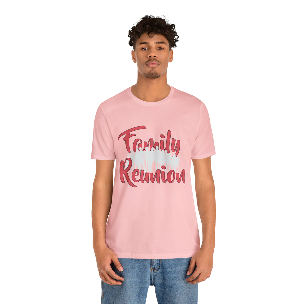 Family Reunion Shirt 2 | Family Love Unisex T-Shirt