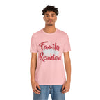 Family Reunion Shirt 2 | Family Love Unisex T-Shirt
