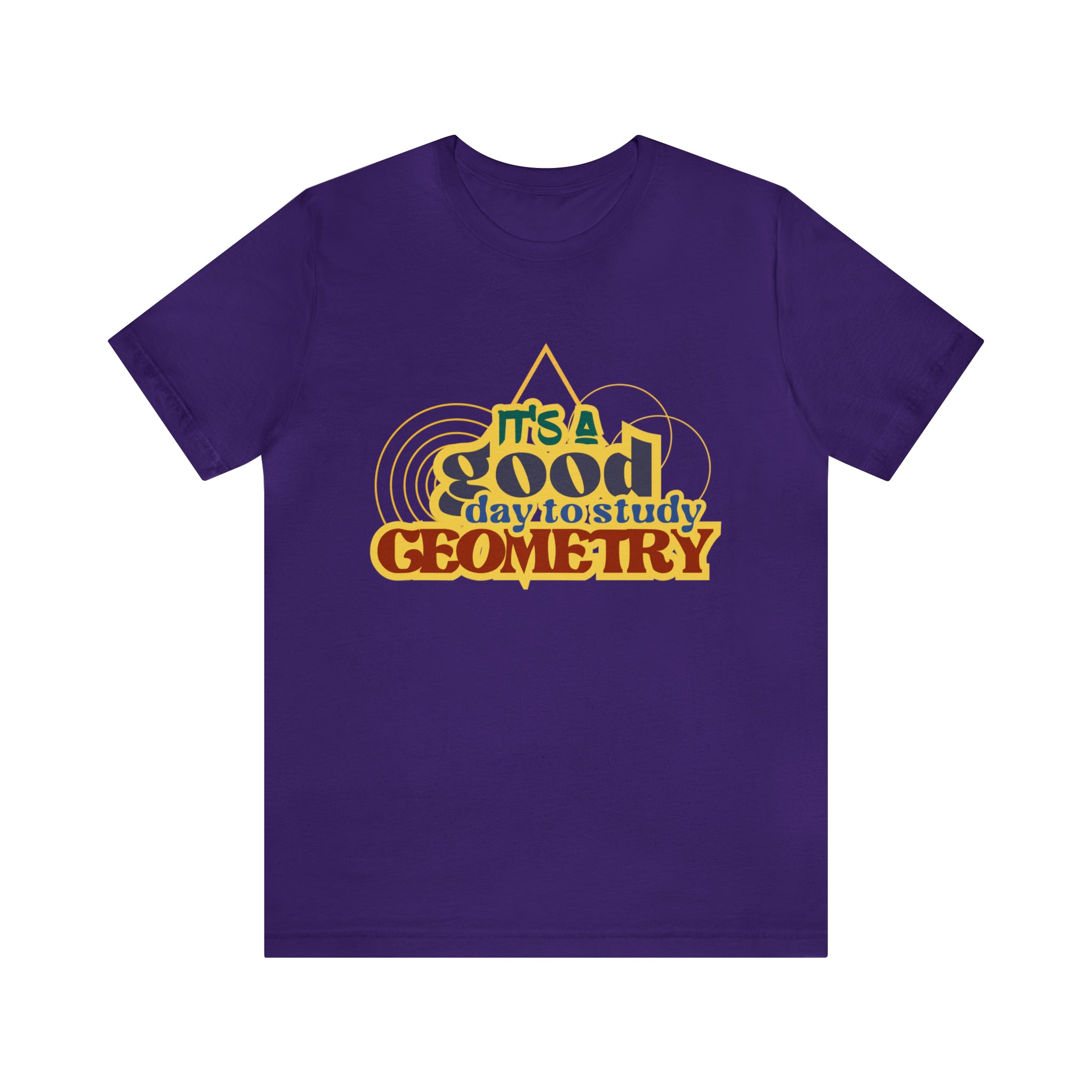 It's a Good Day to Study Geometry | School Unisex T-Shirt